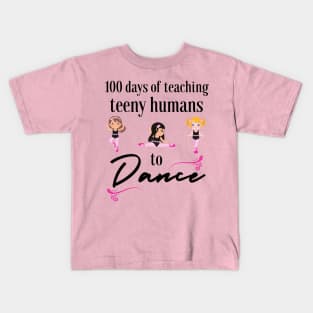 100 days of school for dance teachers Kids T-Shirt